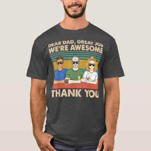 T-shirt Cher papa Super boulot Nous sommes un Merci génial