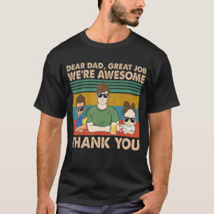 T-shirt Cher papa Super boulot Nous sommes un Merci génial