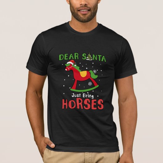 T-shirt Cher Père Noël apportez juste Cheval Noël Cheval D (Devant)