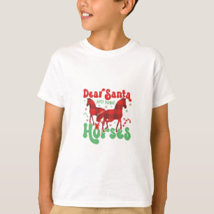 T-shirt Cher Père Noël, apportez juste les chevaux, Noël d
