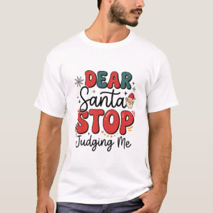 T-shirt Cher Père Noël Arrête de Me Juger Noël Design (2)