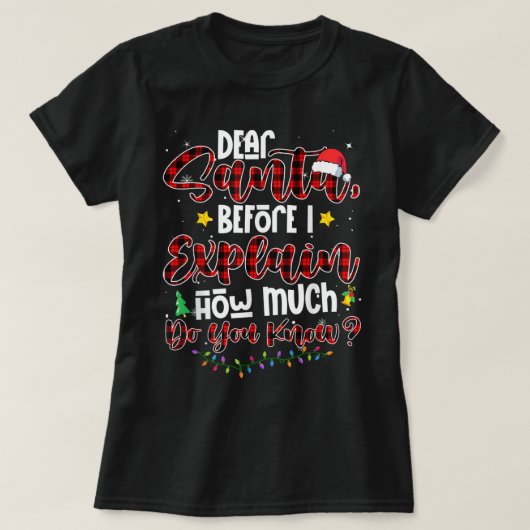 T-shirt Cher Père Noël Avant D'Expliquer Combien Connaisse (Design devant)