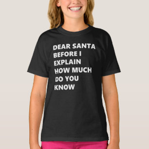 T-shirt Cher Père Noël avant que j'explique combien savez-