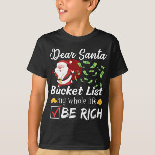 T-shirt Cher Père Noël Bucket List Be Rich Dream Millionai