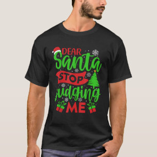 T-shirt Cher Père Noël cessez de me juger Noël Père Noël X