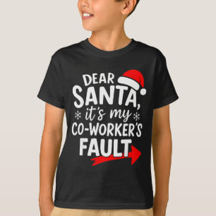 T-shirt Cher Père Noël C'est La Faute De Mon Collègue Que