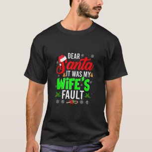 T-shirt Cher Père Noël C'était la faute de ma femme Famill