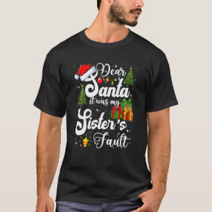 T-shirt Cher Père Noël C'était la faute de ma soeur, drôle