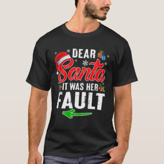 T-shirt Cher Père Noël C'Était Sa Faute Noël Naughty Coup
