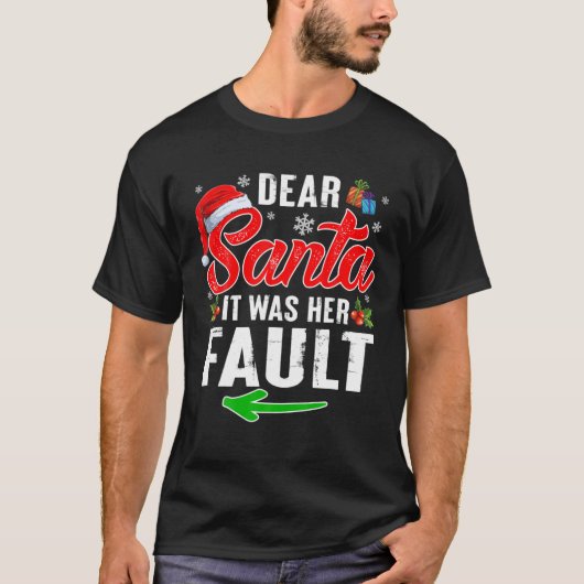 T-shirt Cher Père Noël C'Était Sa Faute Noël Naughty Coup (Devant)