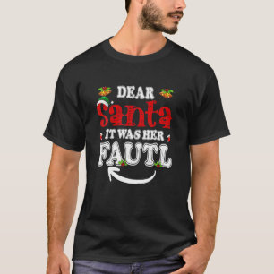 T-shirt Cher Père Noël, C'Était Sa Faute Son Noël Et S
