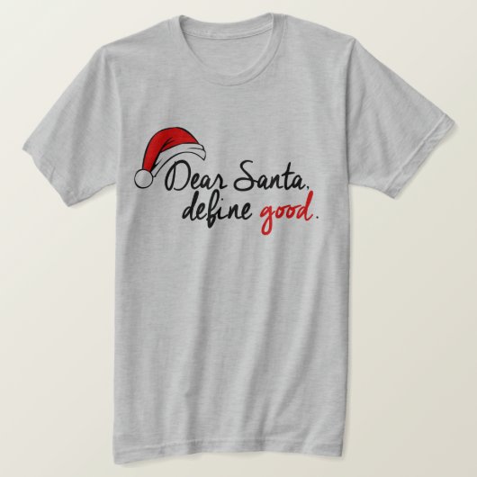 T-SHIRT CHER PÈRE NOËL, DÉFINISSENT BON (Design devant)