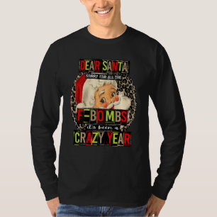 T-shirt Cher Père Noël Désolé pour toutes les bombes F Ça
