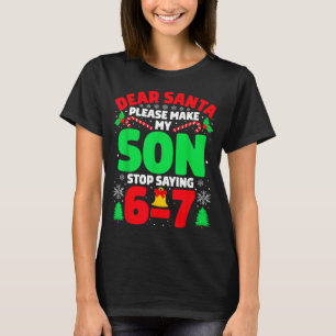 T-shirt Cher Père Noël, faites que mon fils arrête de dire