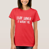 T-shirt Cher Père Noël il n'était pas moi (Devant)