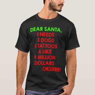 T-shirt Cher Père Noël, J'Ai Besoin De 3 Chiens 6 Tatouage