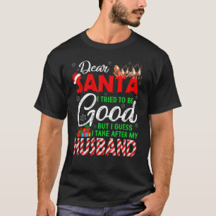 T-shirt Cher Père Noël, J'Ai Essayé D'Être Bon, Mais J'Ai 