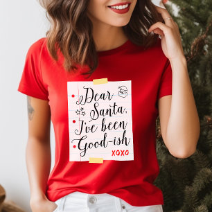 T-shirt Cher Père Noël, J'ai été Plutôt Sage Drôle de Noël