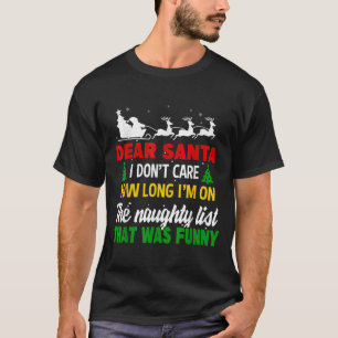 T-shirt Cher Père Noël, je me fiche du temps que je passe