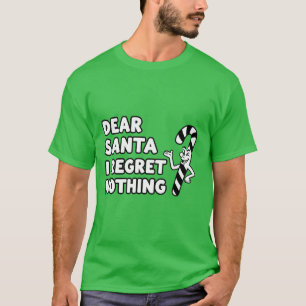 T-shirt Cher Père Noël Je Ne Regrette Rien Humour de Noë