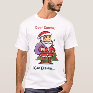 T-shirt Cher Père Noël, Je Peux Expliquer - Noël Drôle