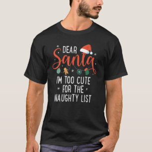 T-shirt Cher Père Noël Je Suis Trop Mignonne Pour La Famil