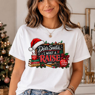 T-shirt Cher Père Noël Je Veux Une Augmentation Noël Tshir