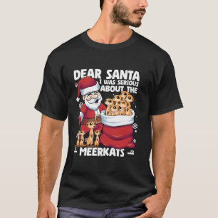 T-shirt Cher Père Noël, J'Étais Sérieux À Propos De Meerka