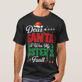 T-shirt Cher Père Noël La faute de ma soeur Drôle cadeau d