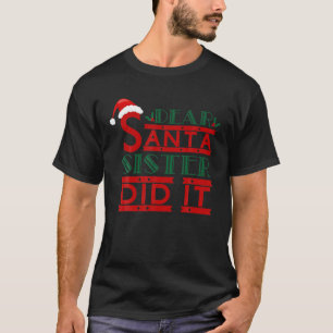 T-shirt Cher Père Noël, Ma Soeur L'A Fait Drôle Noël
