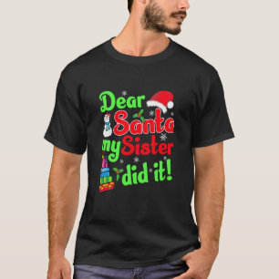 T-shirt Cher Père Noël, Ma Soeur L'A Fait Drôle Noël