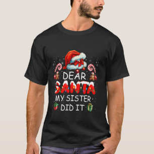 T-shirt Cher Père Noël Ma soeur l'a fait drôle Noël Garçon