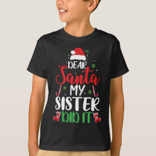 T-shirt Cher Père Noël, Ma Soeur L'A Fait Drôle Pajama De 