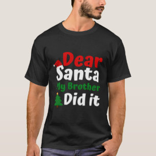T-shirt Cher Père Noël Mon Frère Ai-je Tout-Petit