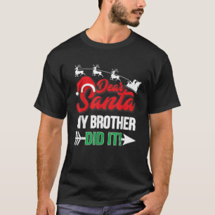 T-shirt Cher Père Noël Mon Frère L'A Fait Drôle Chemise De
