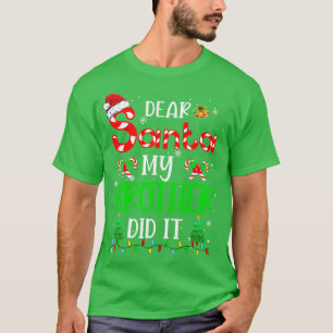T-shirt Cher Père Noël Mon Frère L'A Fait Drôle Famille De