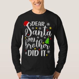 T-shirt Cher Père Noël Mon Frère L'A Fait Drôle Noël Noël