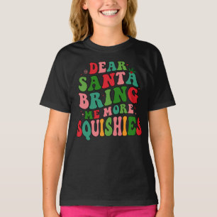 T-shirt Cher Père Noël Plus de squishies