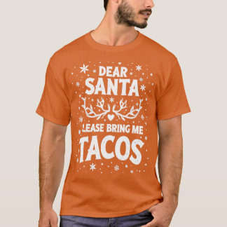T-shirt Cher Père Noël S'Il Vous Plaît Apportez-Moi Tacos 