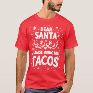 T-shirt Cher Père Noël S'Il Vous Plaît Apportez-Moi Tacos 