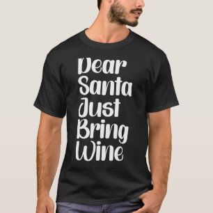 T-shirt Cher Père Noël, viens de porter du vin 2