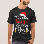 T-shirt Cher Père Noël vient d'apporter la bière Noël drôl (Devant)