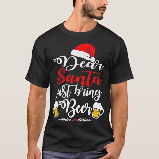 T-shirt Cher Père Noël vient d'apporter la bière Noël drôl (Devant)