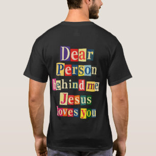 T-shirt Cher personne derrière moi Jésus t'aime