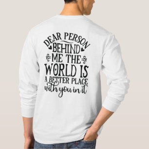 T-shirt Cher Personne Derrière Moi Le Monde Est Un Endroit