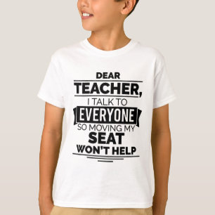T-shirt Cher professeur, je parle à tout le monde, donc ch