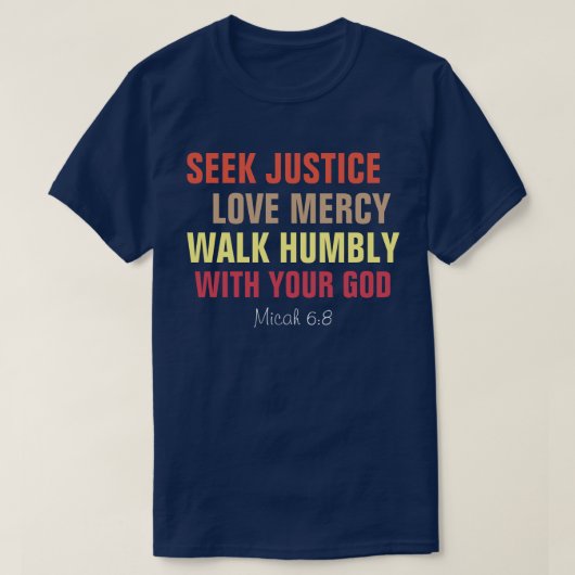 T-shirt Chercher Justice, Amour Miséricorde, Marcher Humbl (Design devant)