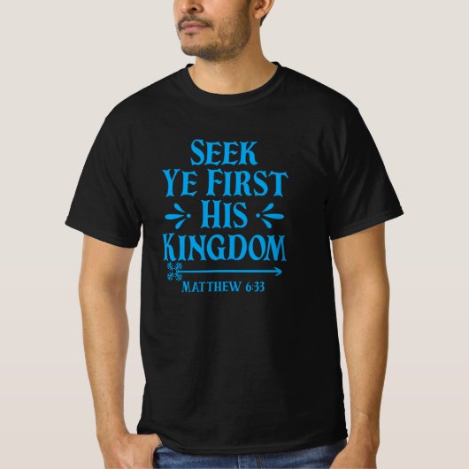 T-shirt Cherchez Ye d'abord son royaume Matthew 6:33 (Devant)