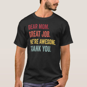 T-shirt Chère maman Grand Travail Nous sommes génial Merci