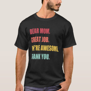T-shirt Chère maman Grand Travail Nous sommes géniaux Merc
